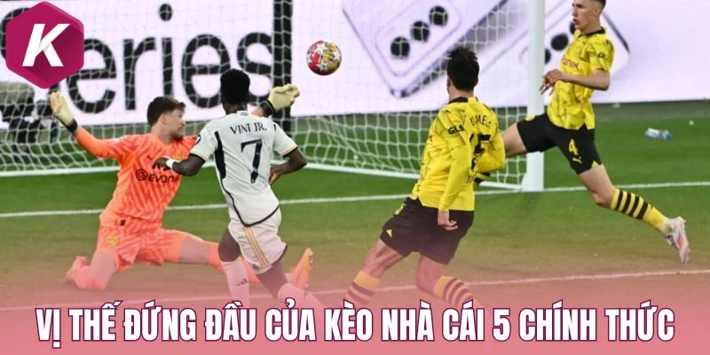Vị thế đứng đầu của Kèo nhà cái 5 chính thức