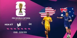 Soi kèo Hoa Kỳ vs Úc - Bảng D World Cup 02h00 20/06/2026