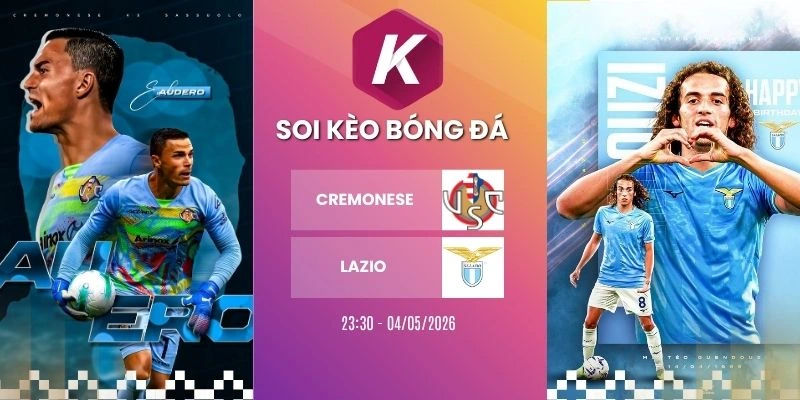 Kèo nhà cái Cremonese vs Lazio - Serie A, 04/05/2026