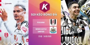 Kèo nhà cái Fulham vs Newcastle United - NHA, 24/05/2026