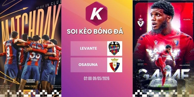 kèo nhà cái Levante vs Osasuna - La Liga, 09/05/2026