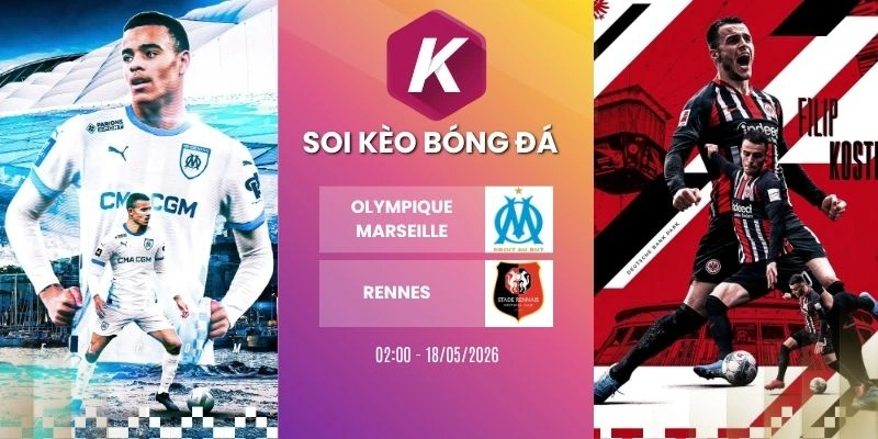 Kèo nhà cái Olympique Marseille vs Rennes - Ligue 1, 18/05/2026