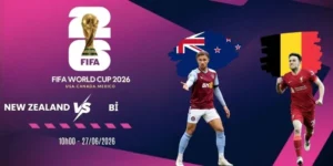 Soi kèo New Zealand vs Bỉ - Bảng G World Cup 10h00 27/06/2026