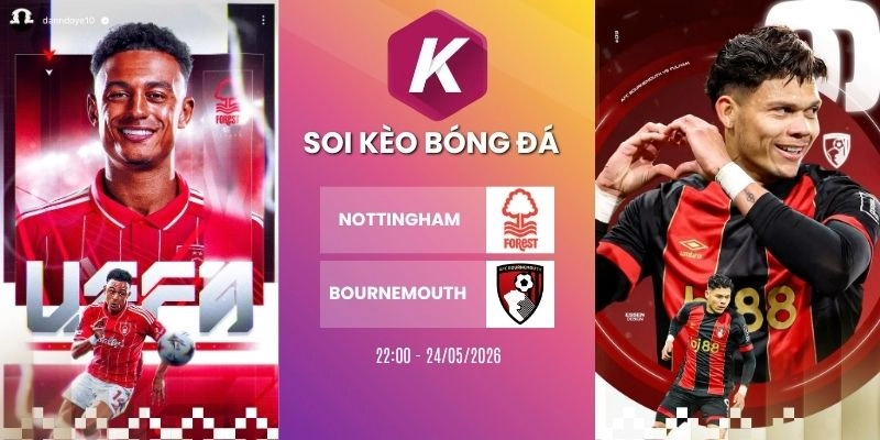 Soi kèo nhà cái Nottingham vs Bournemouth - NHA, 24/05/2026