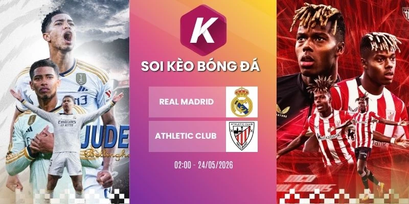 Soi kèo nhà cái Real Madrid vs Athletic Club - La Liga, 24/05/2026