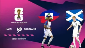 Soi tỷ lệ kèo Haiti vs Scotland - Bảng C World Cup 08h00 14/06/2026
