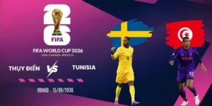 Tỷ lệ kèo nhà cái Thụy Điển vs Tunisia - Bảng F World Cup 09h00 15/06/2026