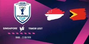 Soi kèo nhà cái Singapore vs Timor Leste - Vòng bảng AFF Cup 18h00 27/07/2026