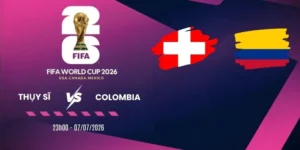 Soi kèo nhà cái Thụy Sĩ vs Colombia - Vòng 16 đội World Cup 23h00 07/07/2026